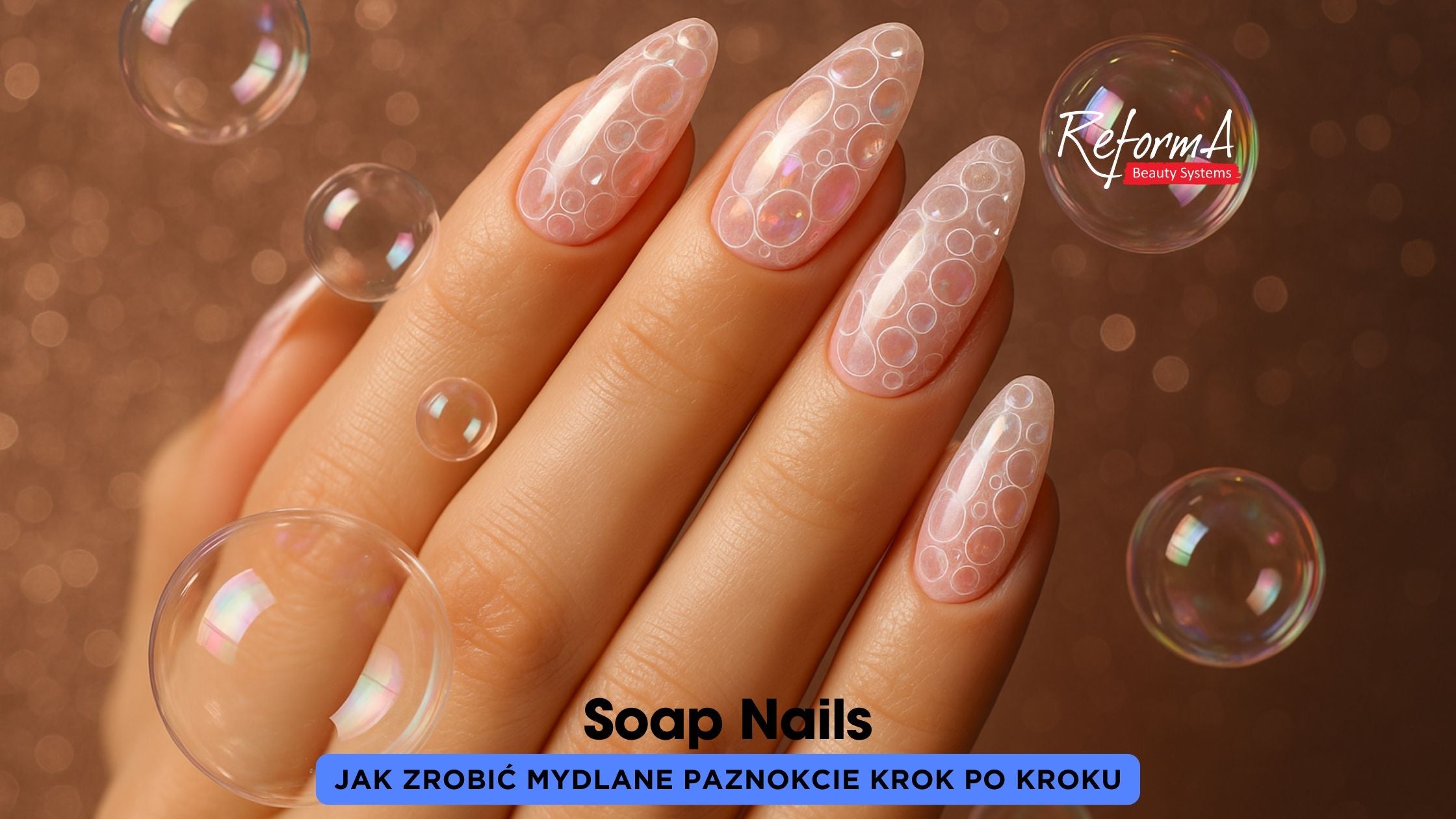 Soap Nails – jak zrobić mydlane paznokcie krok po kroku