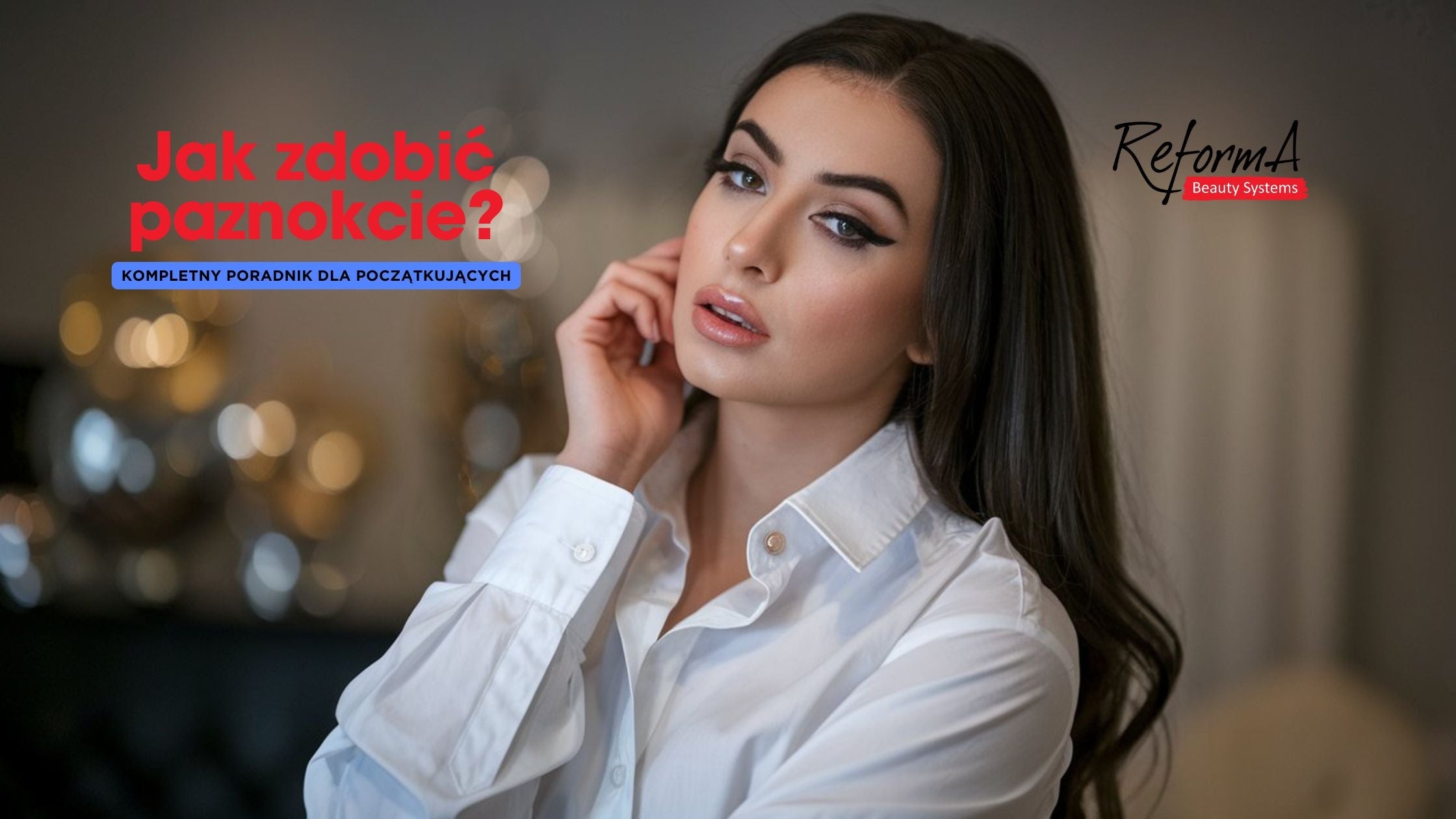 Jak zdobić paznokcie? Kompletny poradnik dla początkujących