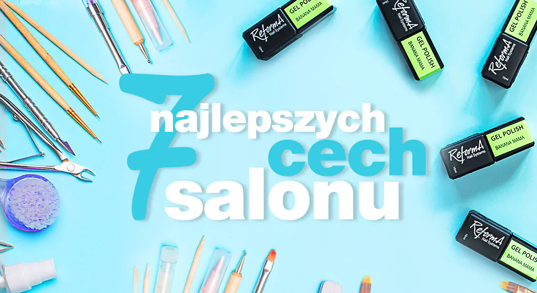 10 najlepszych cech salonu manicure, kosmetycznego