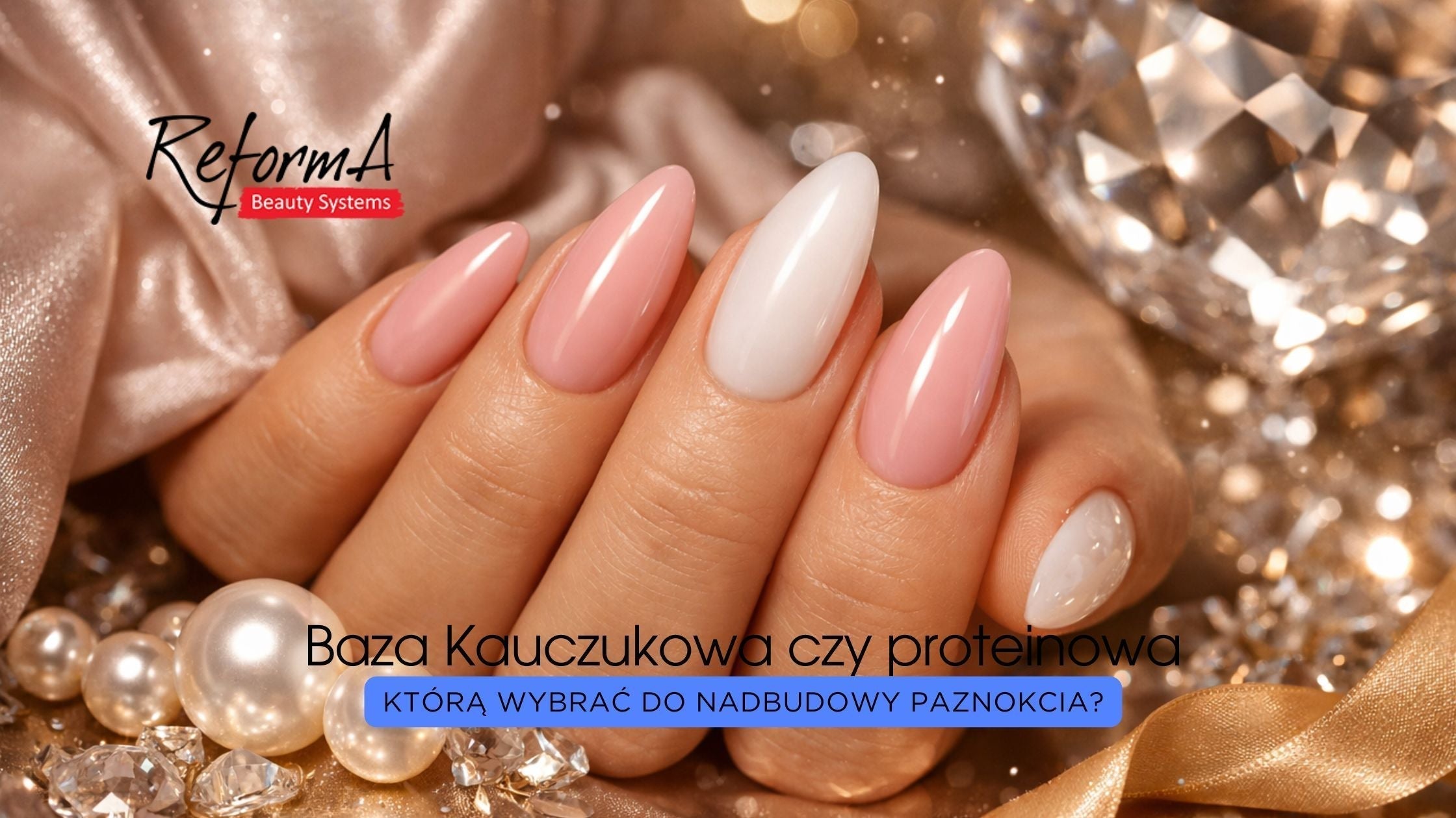 Baza Kauczukowa czy proteinowa: Którą wybrać do nadbudowy paznokcia?