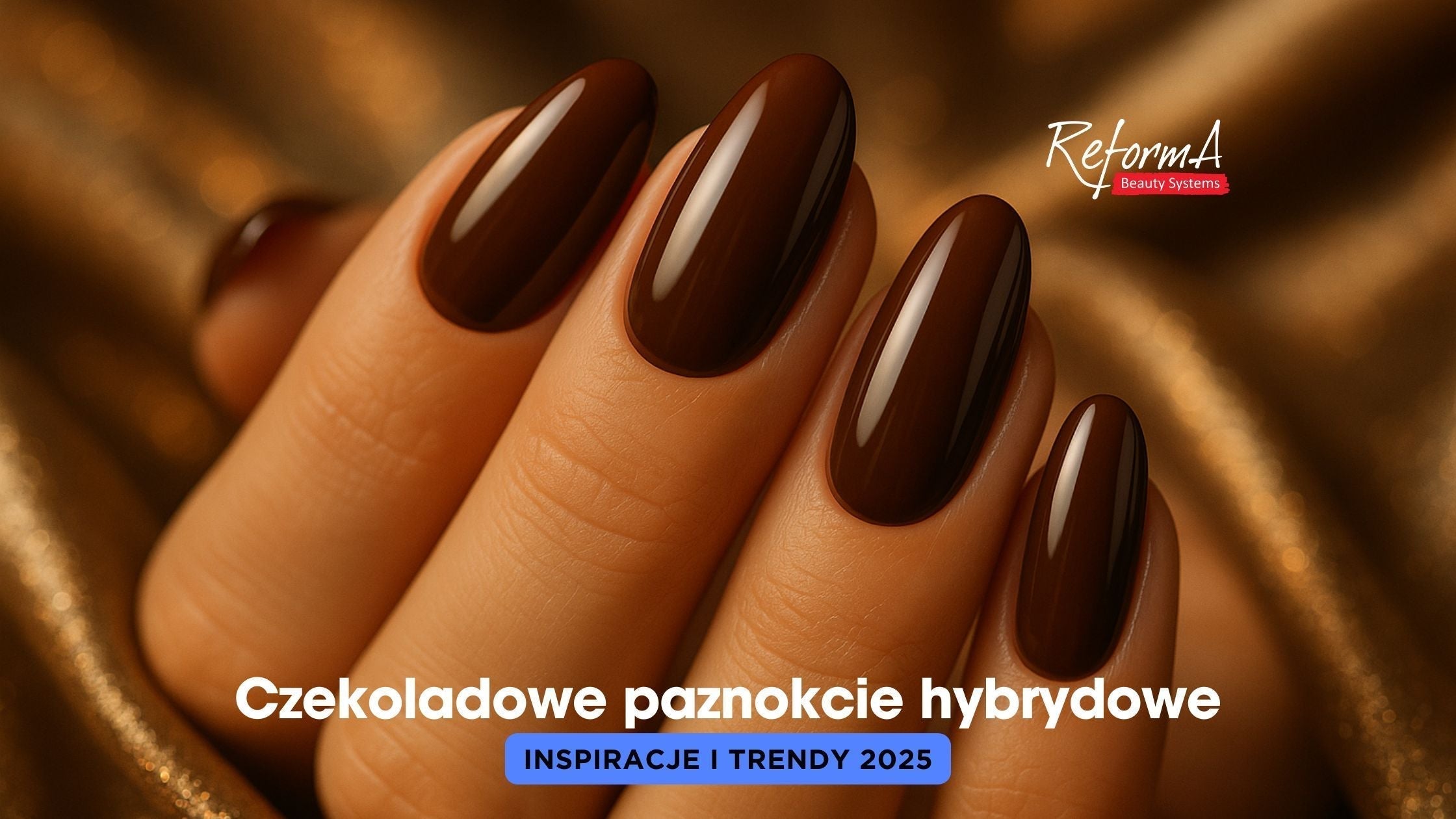 Czekoladowe paznokcie hybrydowe - inspiracje i trendy 2026