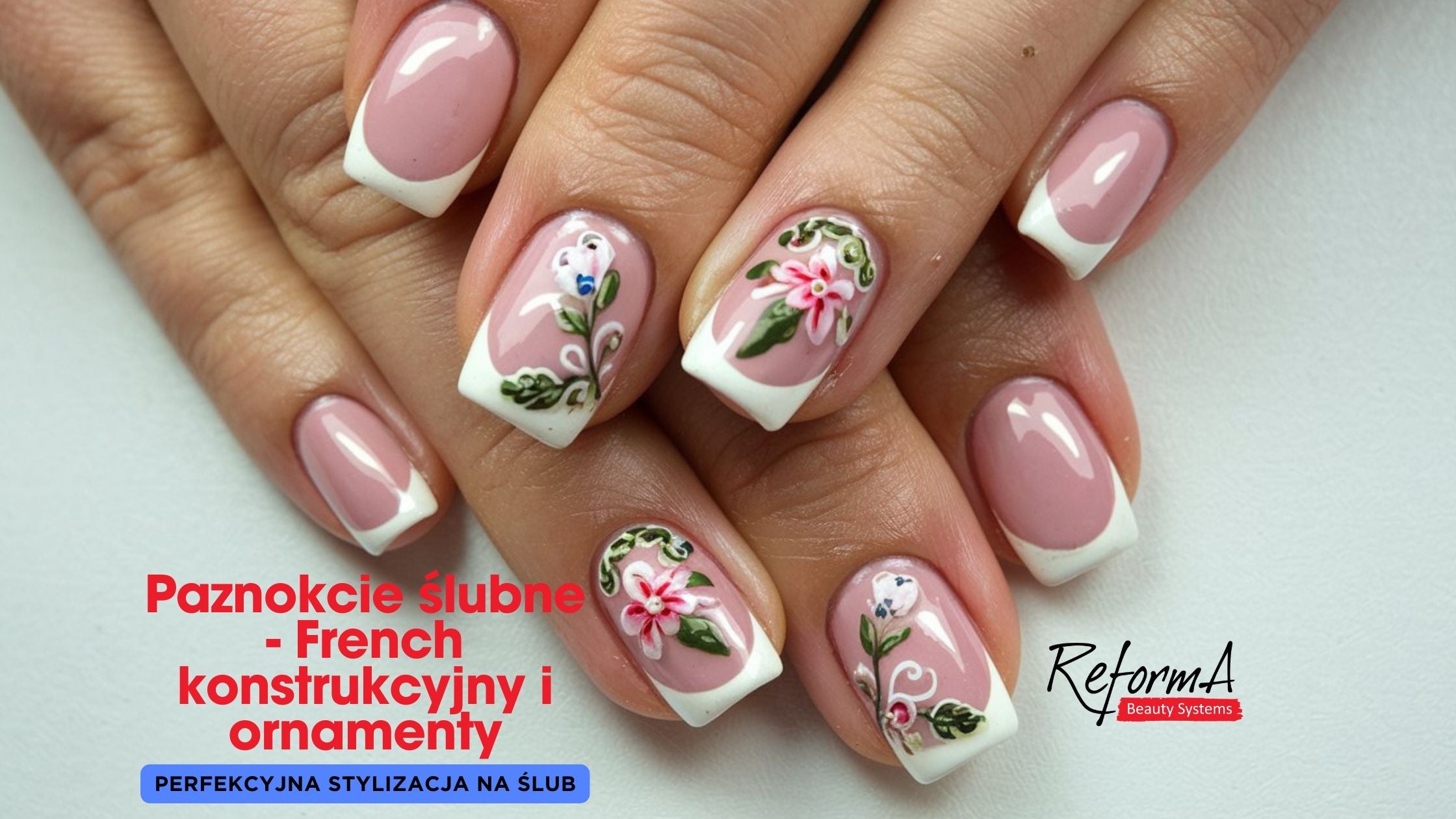 Paznokcie ślubne - French konstrukcyjny i ornamenty | Perfekcyjna stylizacja na ślub