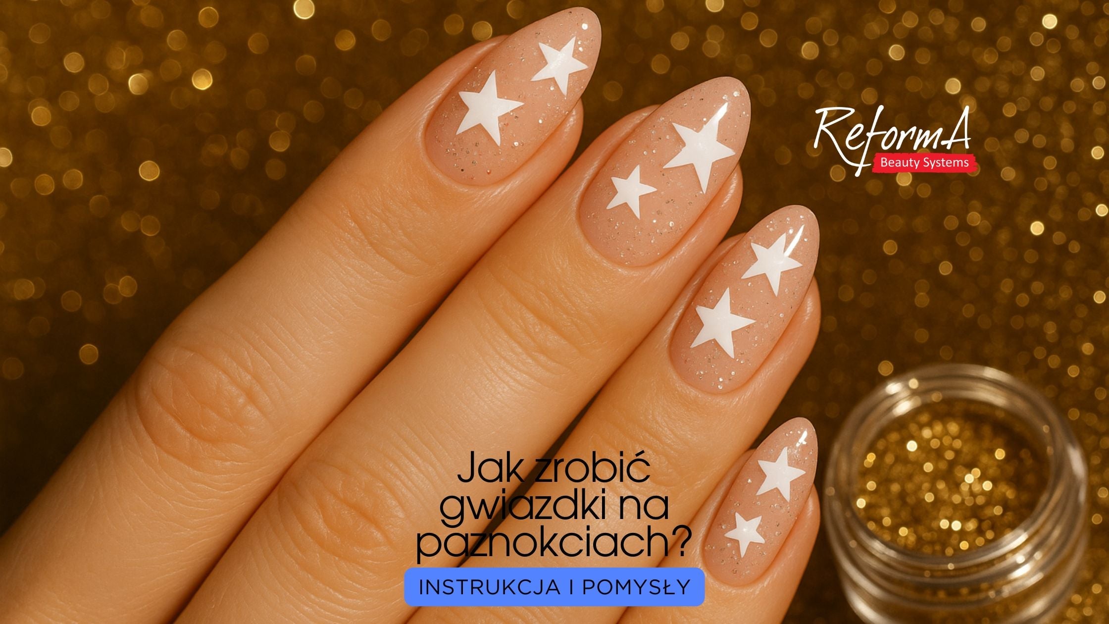 Jak zrobić gwiazdki na paznokciach? Instrukcja i pomysły