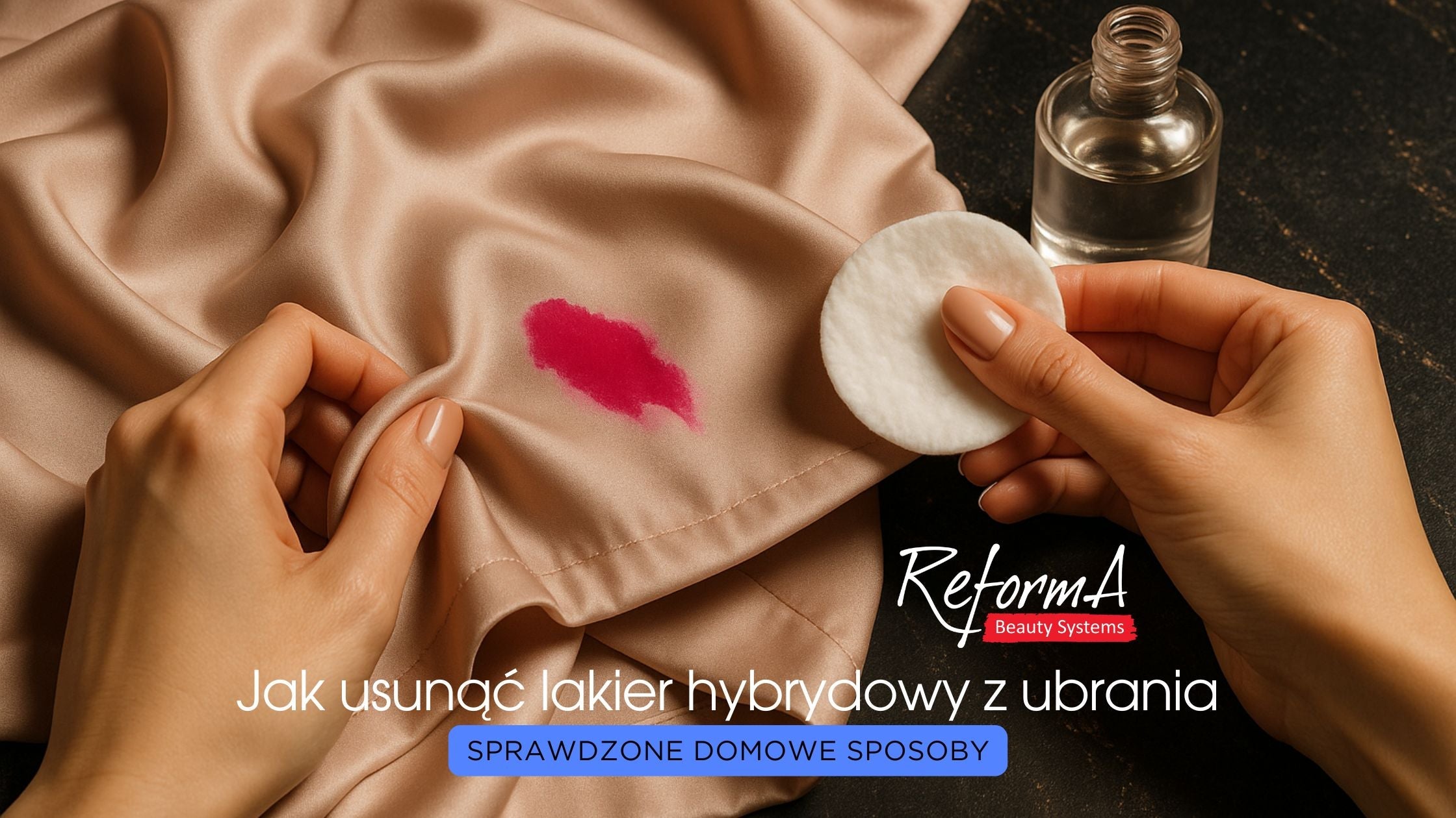 Jak usunąć lakier hybrydowy z ubrania - sprawdzone domowe sposoby