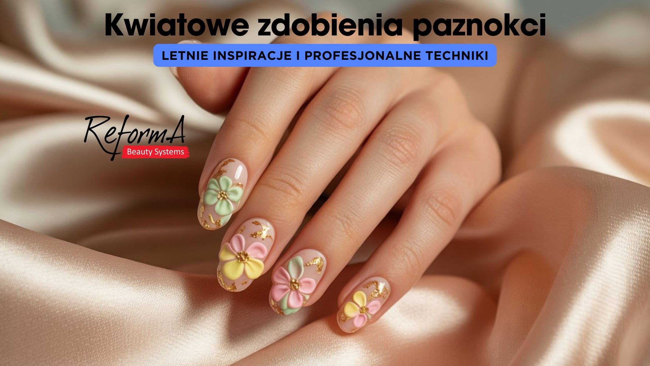 Kwiatowe zdobienia paznokci - letnie inspiracje i profesjonalne techniki