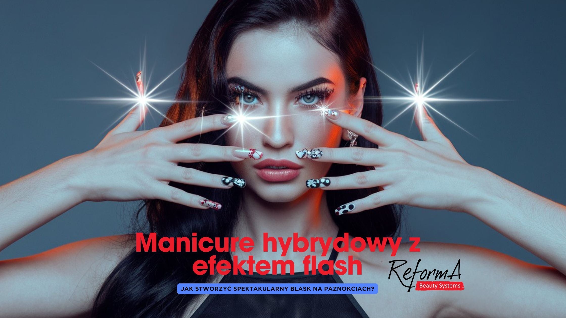 Manicure hybrydowy z efektem flash - jak stworzyć spektakularny blask na paznokciach?