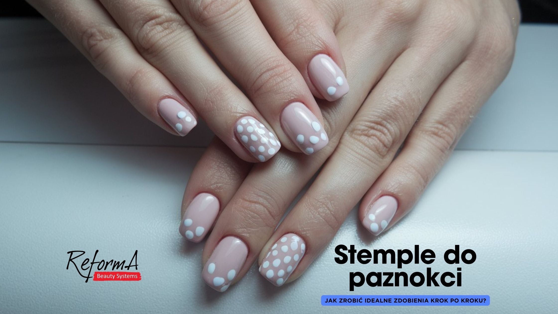 Stemple do paznokci – jak zrobić idealne zdobienia krok po kroku?