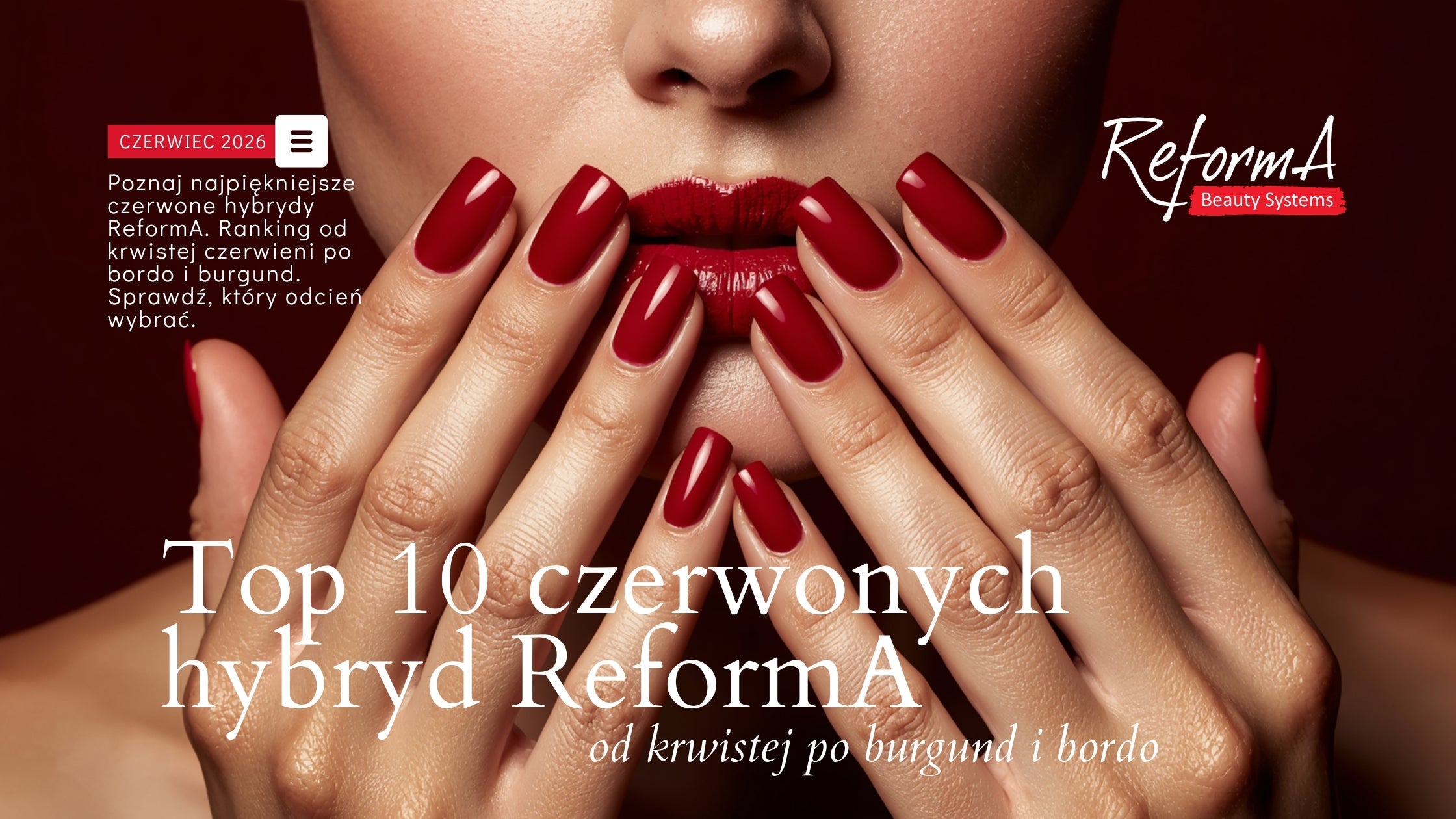 Top 10 czerwonych hybryd ReformA – od krwistej po burgund i bordo