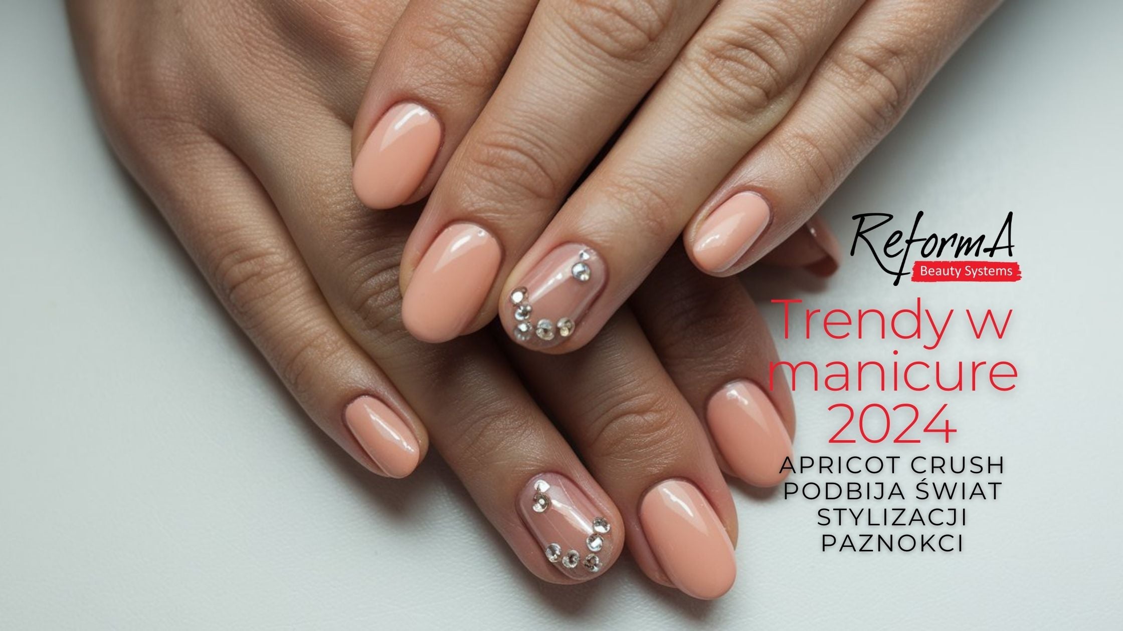 Kolor paznokci 2024 - Apricot Crush i najgorętsze trendy manicure | Poradnik