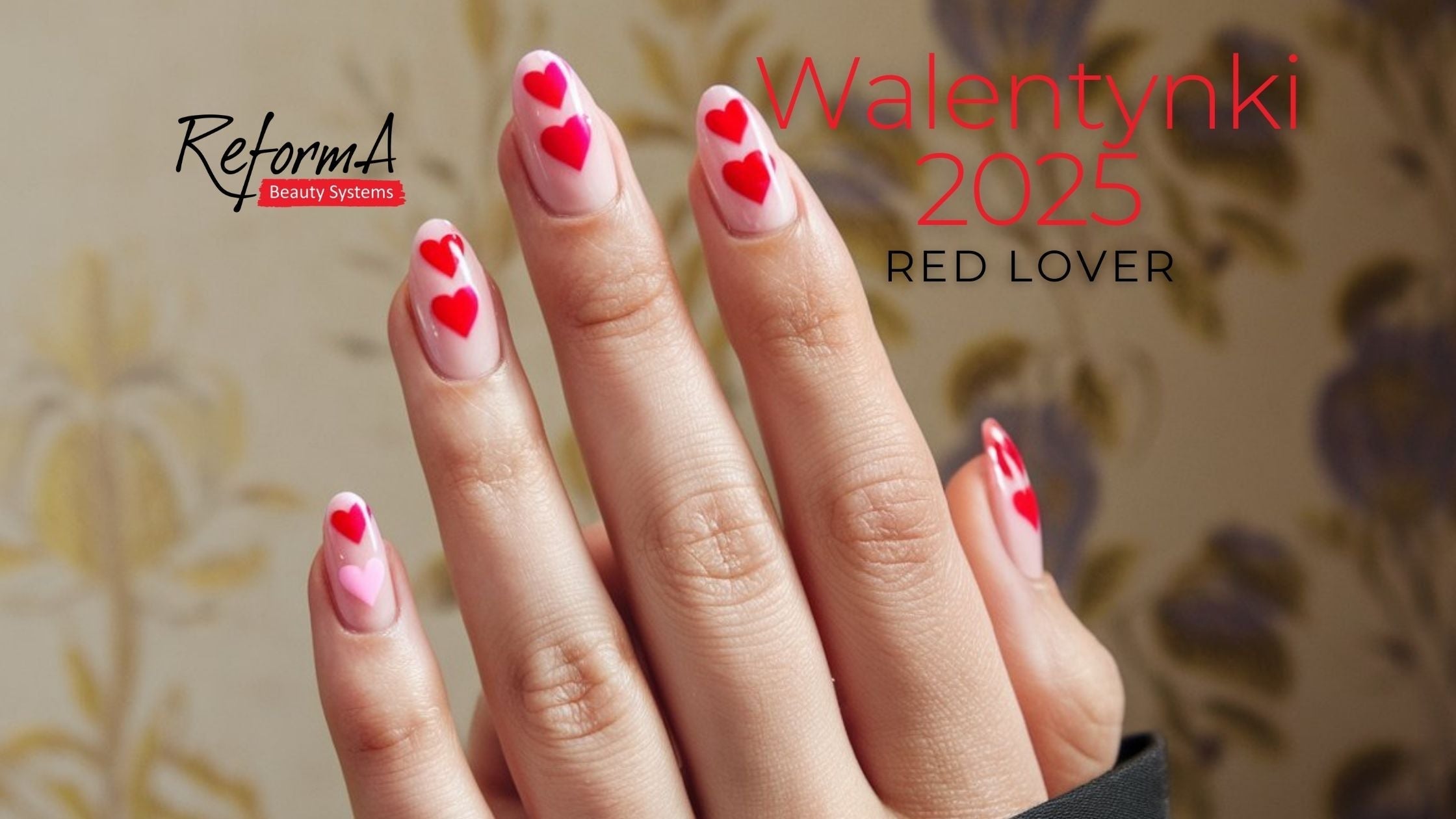 Walentynkowy Manicure z Lakierami Hybrydowymi ReformA – Odkryj Romantyczne Odcienie i Perfekcyjne Wykończenie
