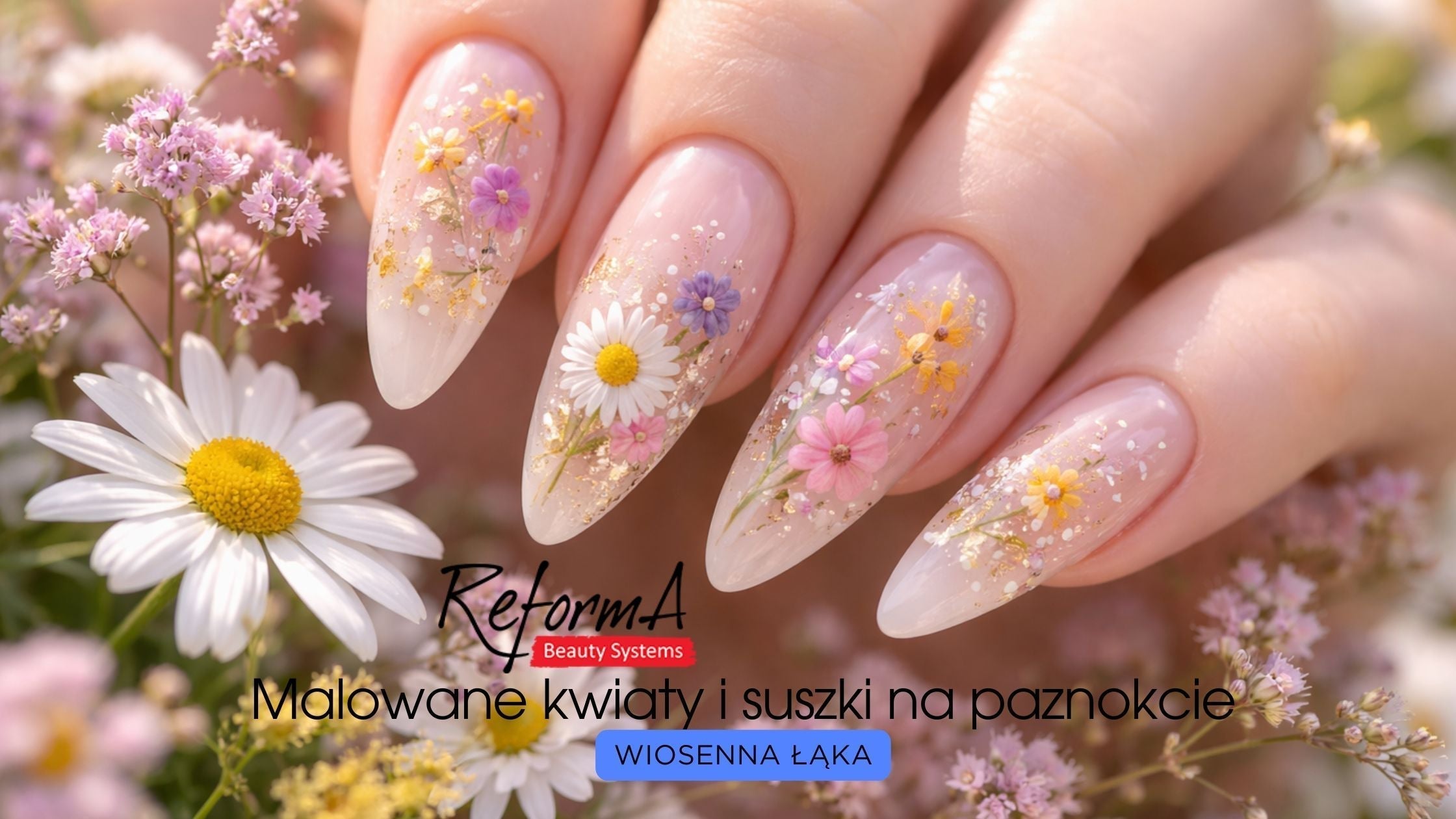 Wiosenna łąka: Malowane kwiaty i suszki na paznokcie