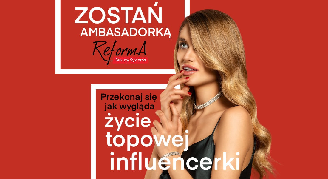 Dołącz do grona Ambasadorek ReformA!