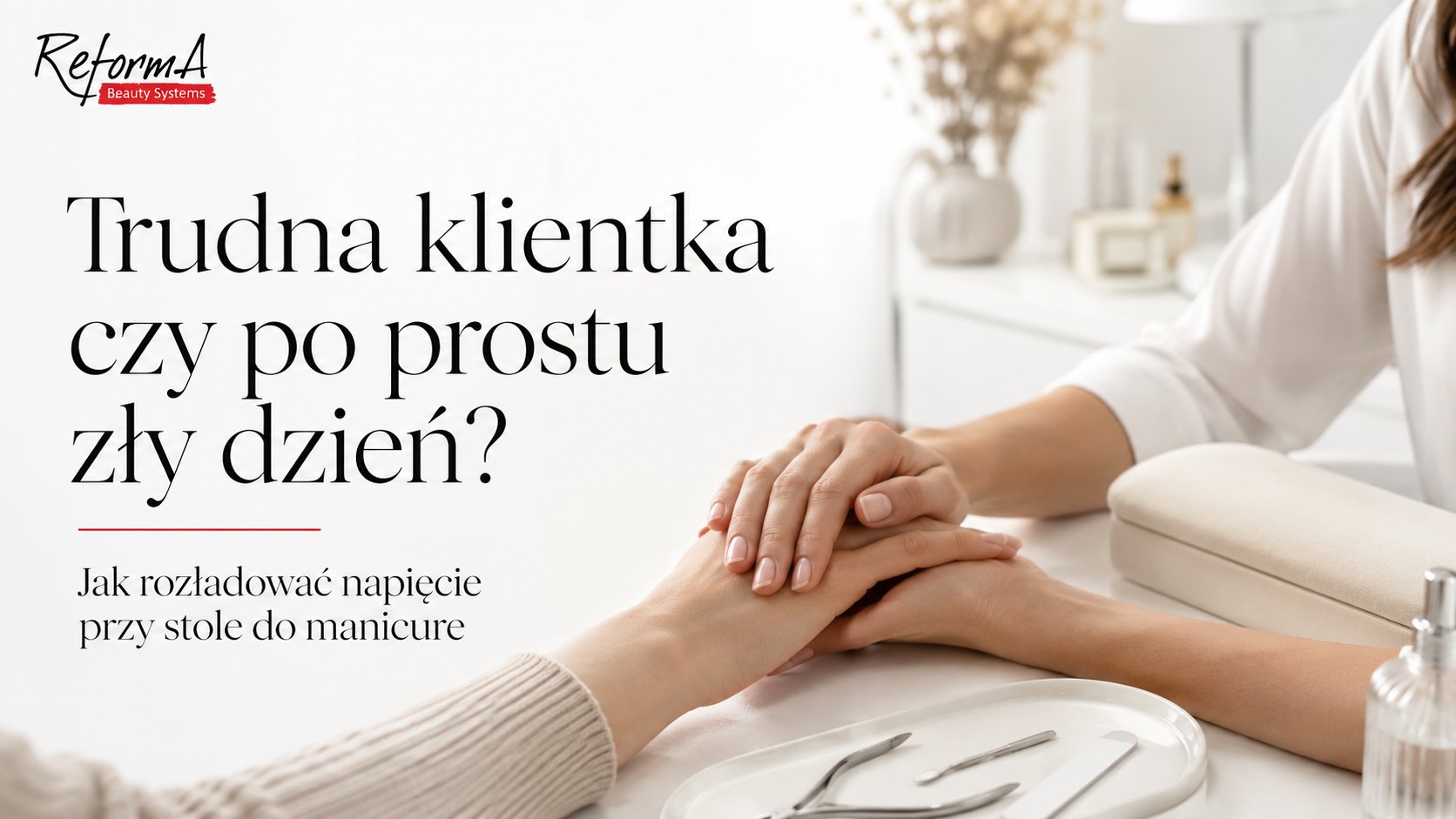Trudna klientka czy zły dzień? Jak rozładować napięcie przy stole