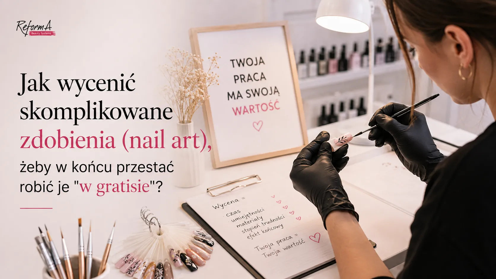 Poradnik: Jak wycenić zdobienia paznokci? Cennik nail art bez pracy za darmo