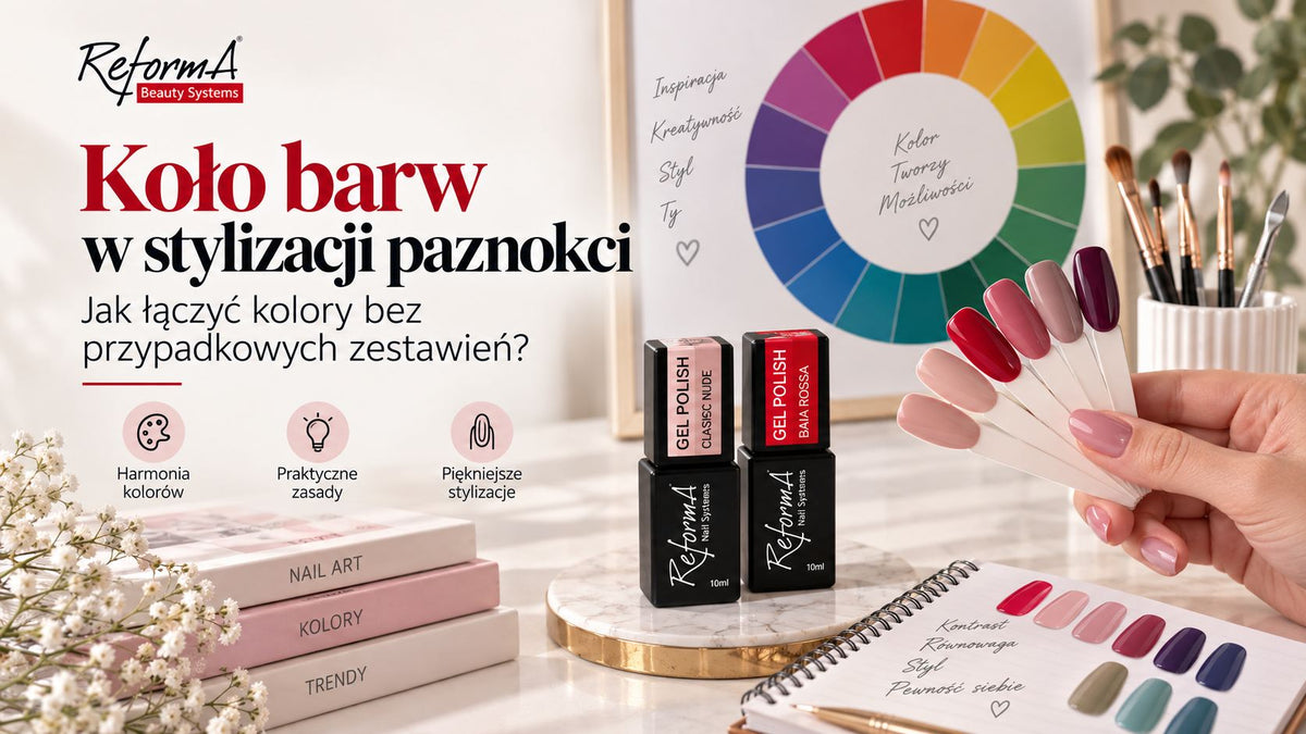 Koło barw w stylizacji paznokci - jak łączyć kolory bez przypadkowych zestawień?