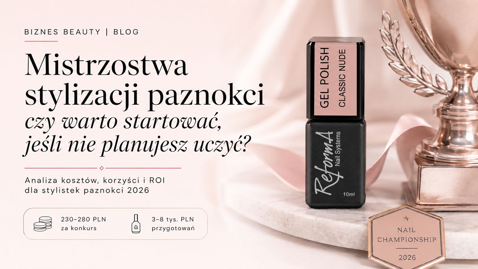 Mistrzostwa stylizacji paznokci, czy warto startować, jeśli nie planujesz uczyć?
