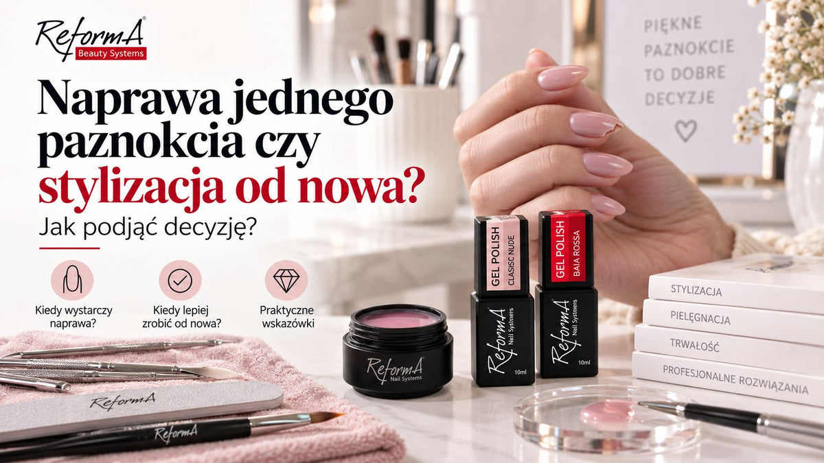 Naprawa jednego paznokcia czy wykonanie stylizacji od nowa - jak podjąć decyzję?