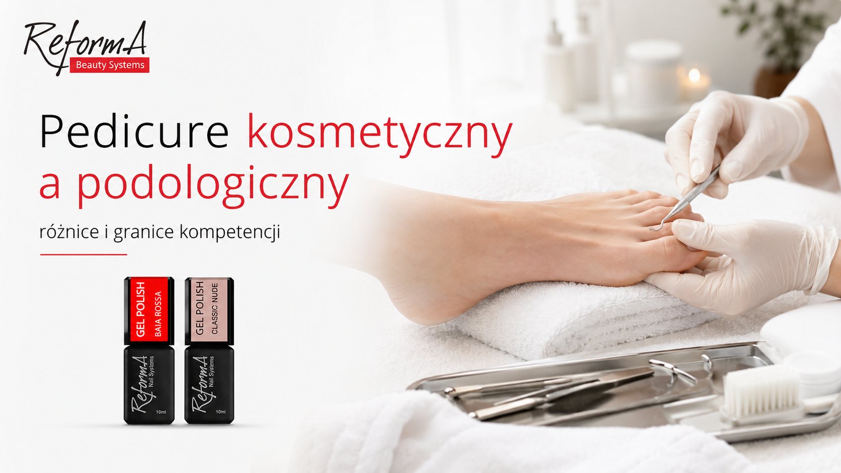 Pedicure kosmetyczny a podologiczny - różnice i granice kompetencji