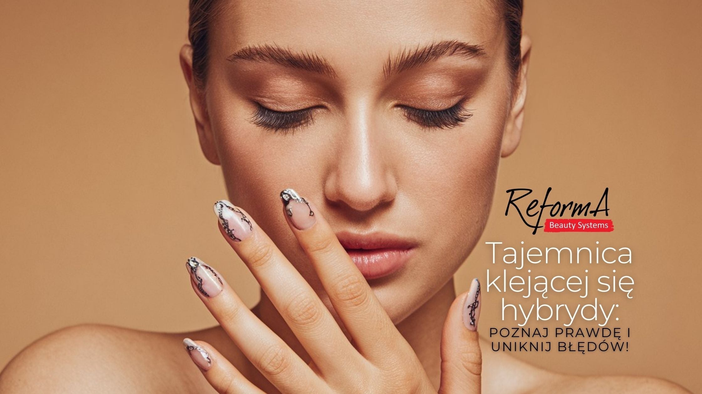 Dlaczego hybryda się klei? Poznaj sekrety idealnego manicure hybrydowego