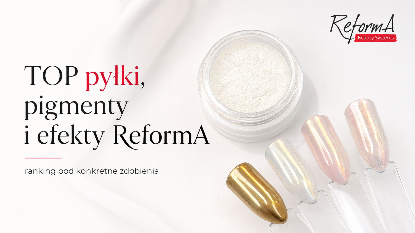 TOP pyłki, pigmenty i efekty ReformA, ranking pod Aurora nails, Glazed, Chrome