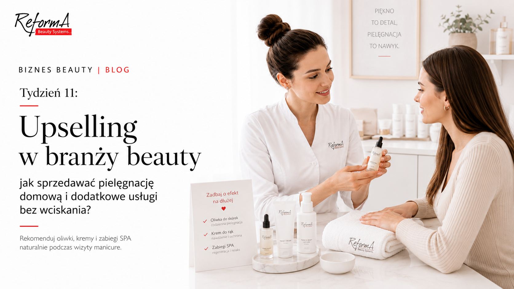 Upselling w salonie beauty, jak sprzedawać pielęgnację bez wciskania. Poradnik.