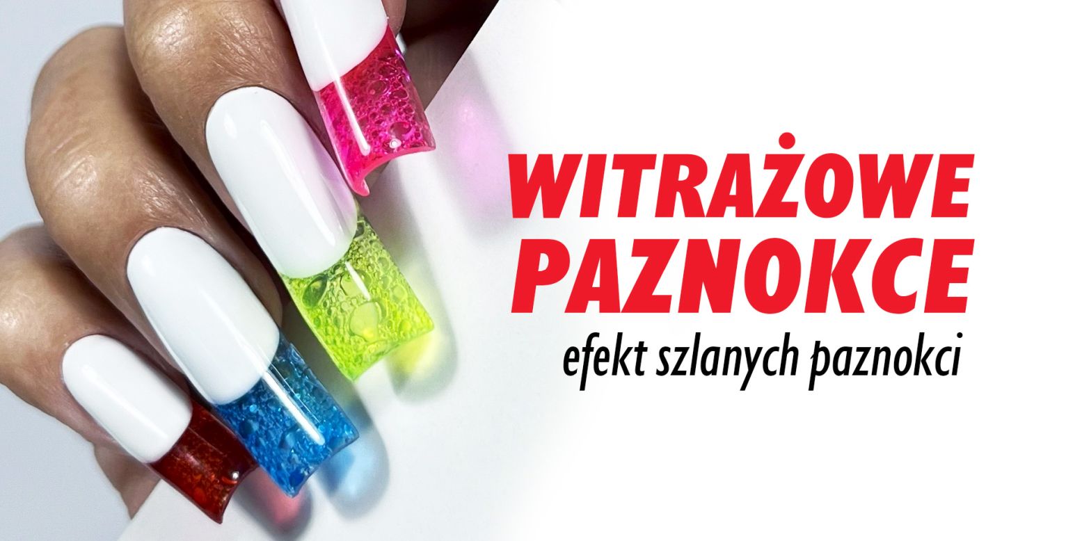 Witrażowe paznokcie : lakiery hybrydowe, bazy i topy do szklanego manicure