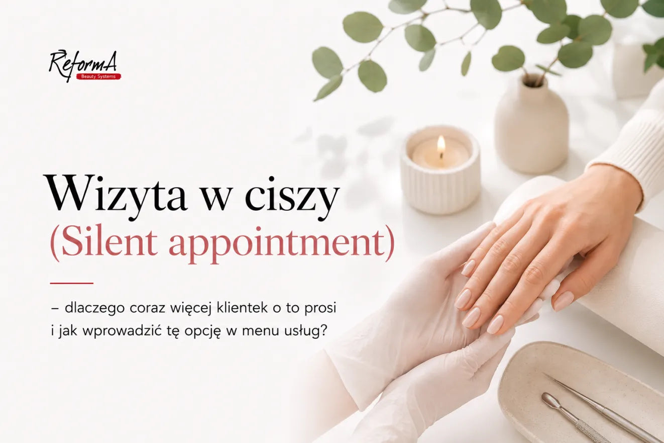 Wizyta w ciszy (silent appointment), dlaczego rośnie i jak ją wdrożyć w salonie kosmetycznym.