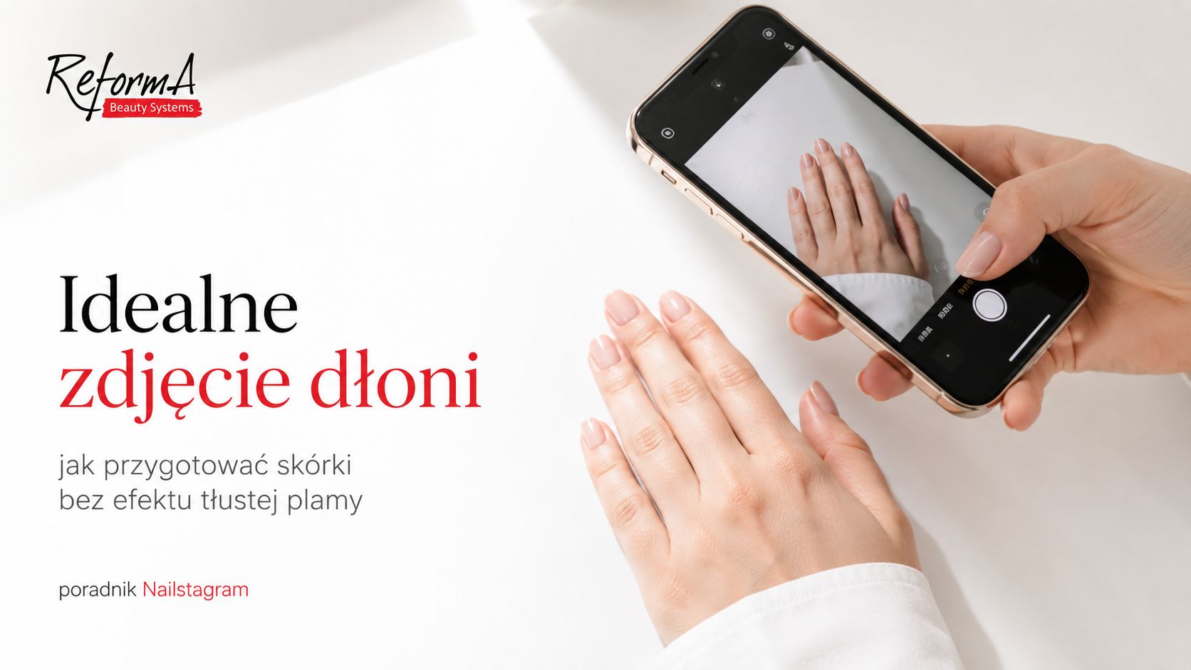 Idealne zdjęcie dłoni, jak przygotować skórki bez efektu tłustej plamy. poradnik Nailstagram
